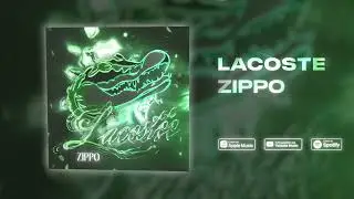 ZippO - Lacoste (official audio) 2025