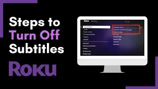 Roku - How to Turn Off Subtitles?