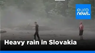 Heavy rain traps 16 tourists in Slovakia | euronews 🇬🇧