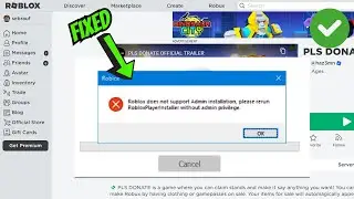 Fix Roblox Does Not Support Admin Installation, Please Rerun (NEW*)