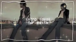 intro ideas for edits | after effects