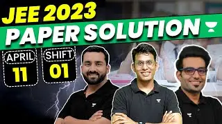 JEE Main 2023: Paper Solution - 11th April Shift 1 | Physics | Chemistry | Maths | Unacademy Atoms