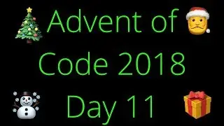 Advent of Code 2018 Day 11