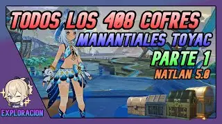 TODOS LOS 408 COFRES Parte 1 | Manantiales Toyac | Natlan 5.0 Genshin Impact Español