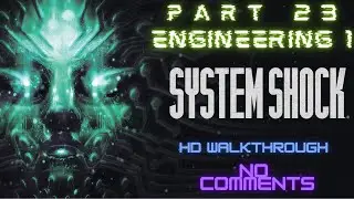 System Shock Remake - Engineering Deck 1 (Инженерная палуба)