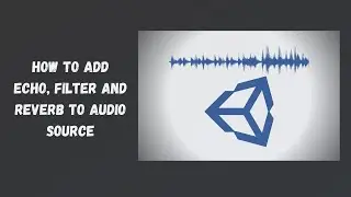 HOW TO ADD ECHO, FILTER AND REVERB TO AUDIO SOURCE - Cloud Based Dev