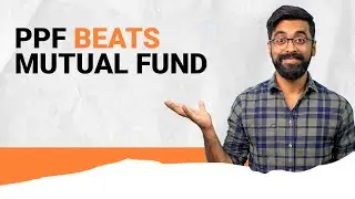 7% of PPF Better than 11% of Mutual Funds. HOW? 