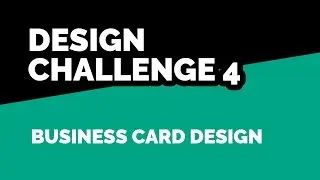 Design Challenge 4 - Design a Business Card for a Freelance Designer