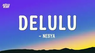 NESYA - delulu (Lyrics) | TikTok Song(you're crazy hahaha)