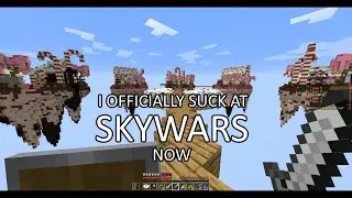 Am i Still Good at Skywars???