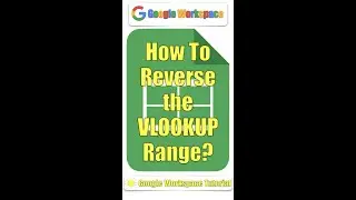 How to reverse the VLOOKUP range?