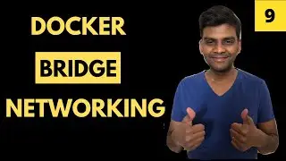 Docker Networking | Bridge | Docker Tutorial For Beginners | 9