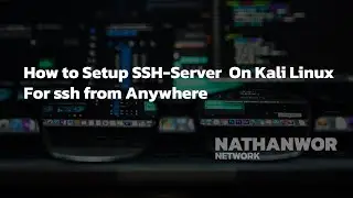 How to Setup SSH-Server  Kali Linux For ssh from Anywhere