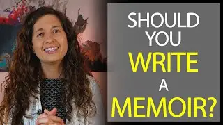 How Do You Know If You Should Write a Memoir?