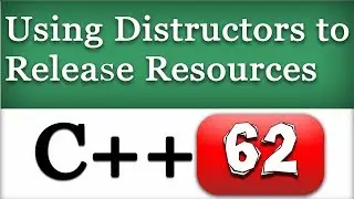 C++ Destructors to Release Resources with example | CPP Object Oriented Programming Tutorial