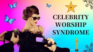 Understanding Celebrity Worship Syndrome: Causes and Psychological Influences
