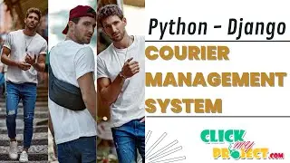 Python Application Project - Courier management system  - ClickMyProject