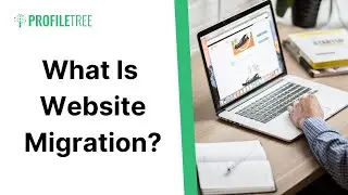 What is Website Migration? | Easy Ways to Migrate Your Website | Website Migrations Tips