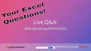 Excel Live QandA With Dan Strong - September 01, 2021