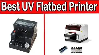 TOP 5 BEST UV Flatbed Printer In 2023