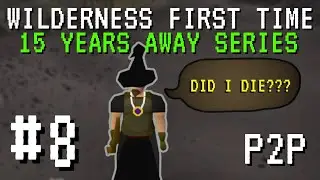 Returning to OSRS After 15 Years – Noob Entered the Wilderness for the First Time