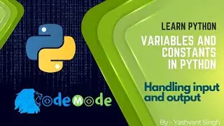 Handling Input and output in Python | Print in Python | Python free course | CodeMode