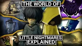 We Can Finally Explain the World of Little Nightmares (Little Nightmares Theory)