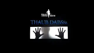 (Movie Trailer) Thaub Dabsss