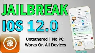 Jailbreak iOS 12.0 Untethered [No Computer] - Unc0ver Jailbreak 12.0 Untethered