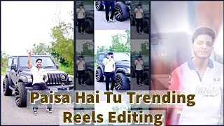 Paisa hai tu lambi lambi baatain trending reels editing| Paisa hai tu badi badi baatain reel editing