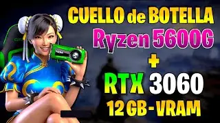 ✅ RYZEN 5 5600G + RTX 3060 ( 12 GB VRAM )  🔴 ¿CUELLO de BOTELLA? 🔴