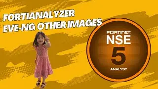 Lecture-04: FortiAnalyzer Upload Other Lab Images