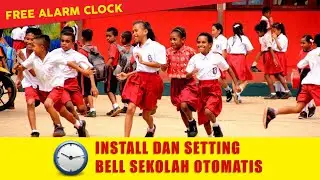 Cara Install dan Setting Aplikasi Bell Sekolah Otomatis — Free Alarm Clock