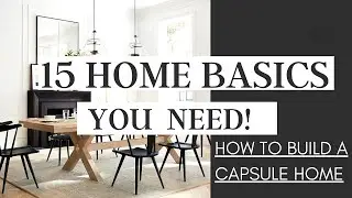 15 HOME Essentials EVERYONE NEEDS! *Ultimate Guide to the Decorating the CAPSULE HOME*