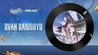 Svah Sanishyu (Original Game Soundtrack) | Honkai: Star Rail