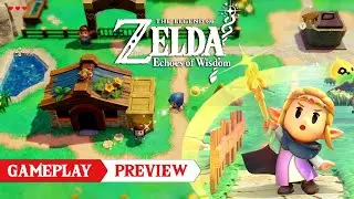 The Legend of Zelda: Echoes of Wisdom Gameplay Preview! ZELDA IS FINALLY PLAYABLE!