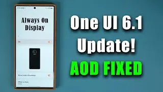 Samsung One UI 6.1 Update - ALWAYS ON DISPLAY ISSUE FIX