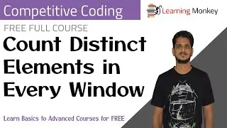 Count Distinct Elements in Every Window || Program 57 || Competitive Coding || Learning Monkey ||