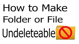how to create a undeleteable folder in windows 10/8/7 | how to make undeleteable folder or file