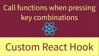 Call functions when pressing key combinations | useMultipleKeyPress Custom React Hook | Raul Terhes