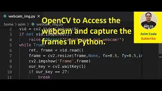 OpenCV to Access the webcam and capture the frames in Python