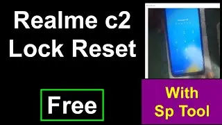 Realme C2 RMX1941 Lock Reset And Hard Reset With Sp Tool Free