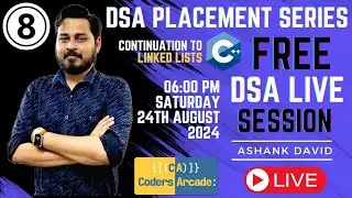 Mastering DSA in C++ for Placements | Session 8 : Continuation to Linked List