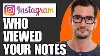 Can You See Who Viewed Your Instagram Notes? - Explained