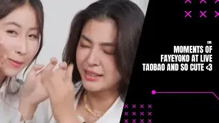 [2024-07-06] FAYEYOKO x TaoBao Live cute Moments