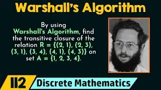 Warshalls Algorithm (Finding the Transitive Closure)