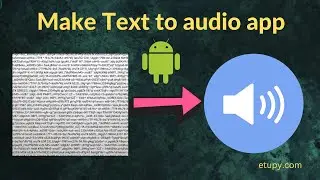Text to speech android app | Make Text to audio android app