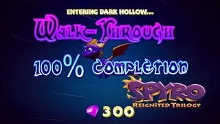 Dark hollow Walk though EASY 100% SPYRO reignited Trilogy