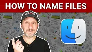 Tips for Naming Files on Your Mac