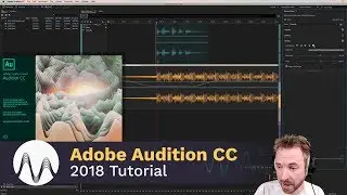 Adobe Audition CC 2018 Tutorial